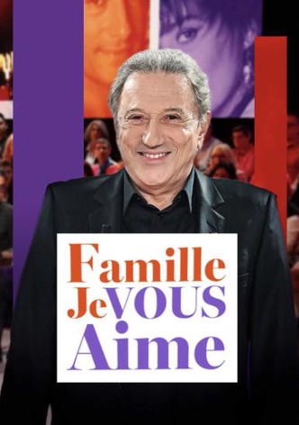 Famille je vous aime
