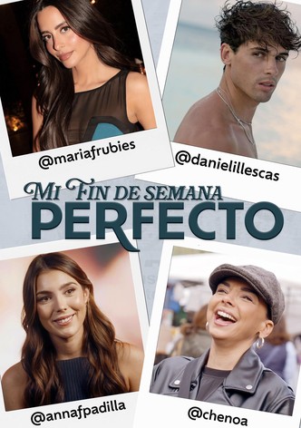 Mi fin de semana perfecto