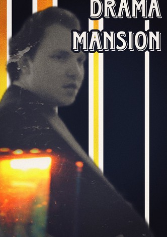 DRAMA MANSION