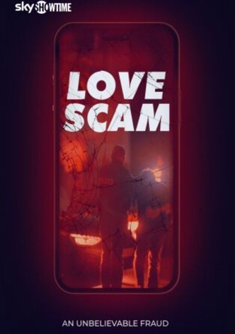 Love Scam: An Unbelievable Fraud