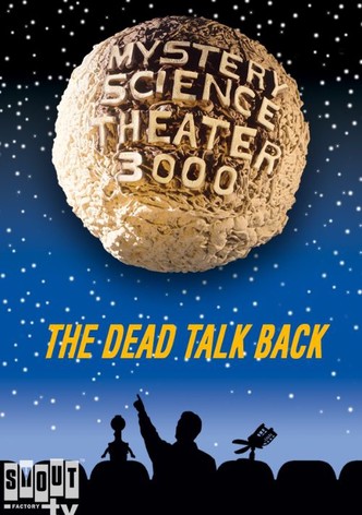 Mystery Science Theater 3000: The Dead Talk Back