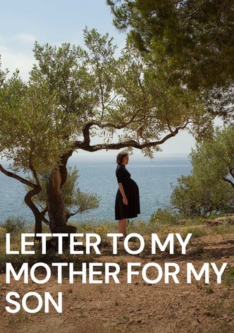 Letter to My Mother for My Son