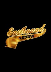 Eastbound & Down