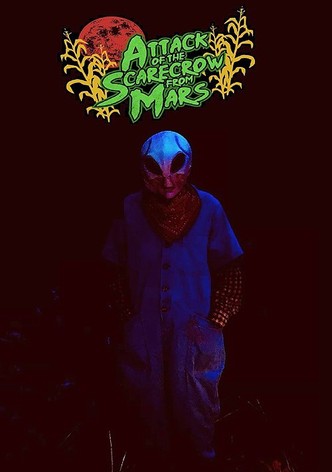 Attack of the Scarecrow from Mars