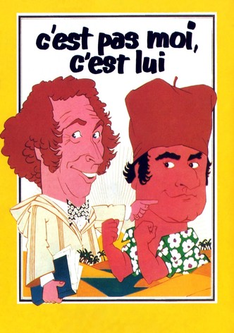 C'est pas moi, c'est lui