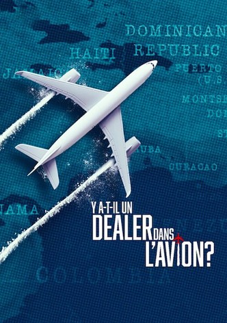Y a-t-il un dealer dans l'avion ?