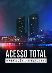 Acesso Total: Operações Policiais
