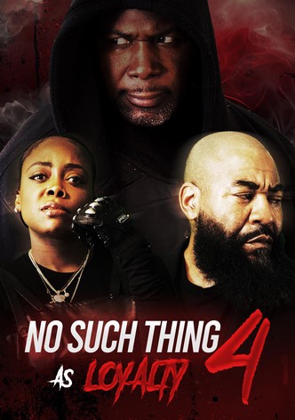 No such thing as loyalty 4