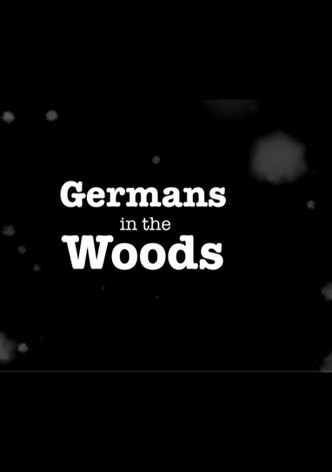 Germans in the Woods