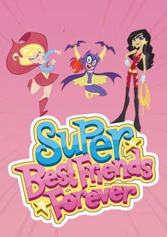 Super Best Friends Forever