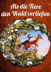 Als die Tiere den Wald verließen