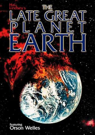 The Late Great Planet Earth