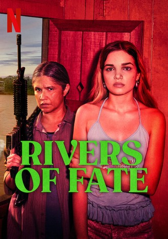 Rivers of Fate