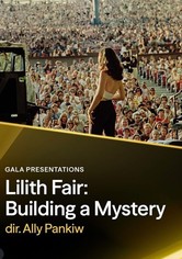 Lilith Fair - Construyendo el misterio - La historia jamás contada