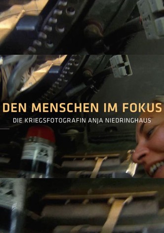 Den Menschen im Fokus - Die Kriegsfotografin Anja Niedringhaus