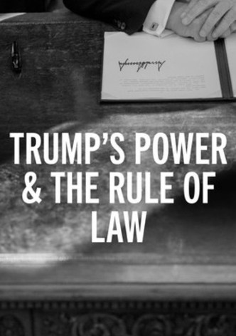 Trump's Power & the Rule of Law