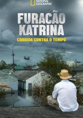 Furacão Katrina: Corrida Contra o Tempo