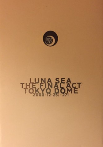 LUNA SEA: THE FINAL ACT TOKYO DOME
