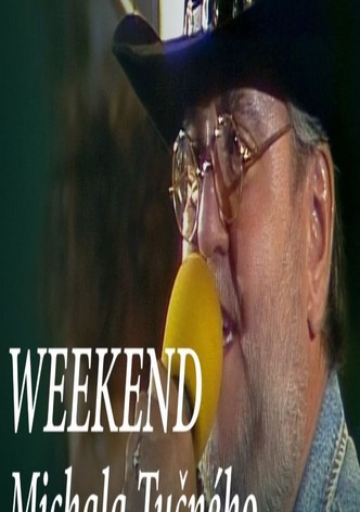 Weekend Michala Tučného
