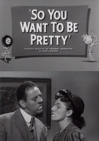 So You Want to Be Pretty