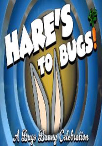 Hare's to Bugs! A Bugs Bunny Celebration