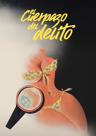 El cuerpazo del delito