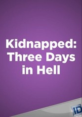 Kidnapped: Three Days in Hell