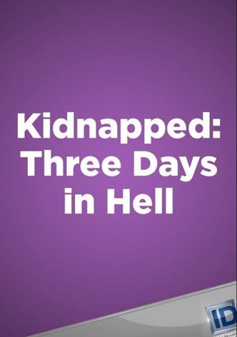 Kidnapped: Three Days in Hell