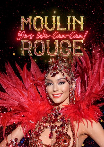 Moulin Rouge: Yes We Can-Can!