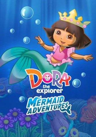 Dora the Explorer: Mermaid Adventures