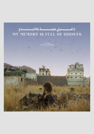 My Memory Is Full of Ghosts