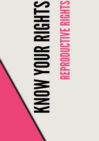 Stand UP, Speak OUT: Reproductive Rights - Know Your Rights