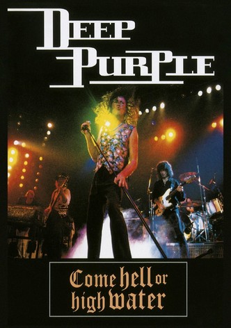Deep Purple: Come Hell or High Water