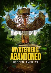 Mysteries of the Abandoned: Hidden America