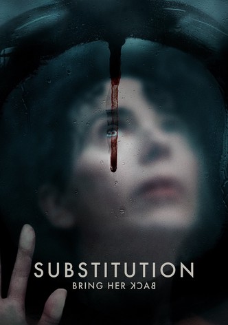 Substitution : Bring Her Back