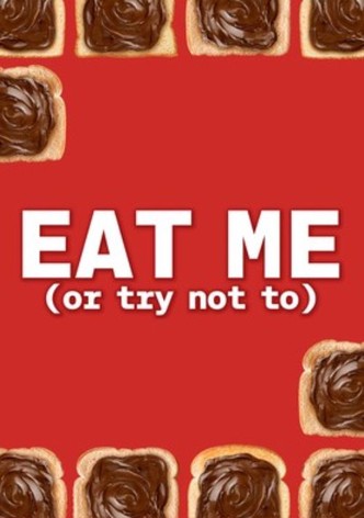 Eat Me