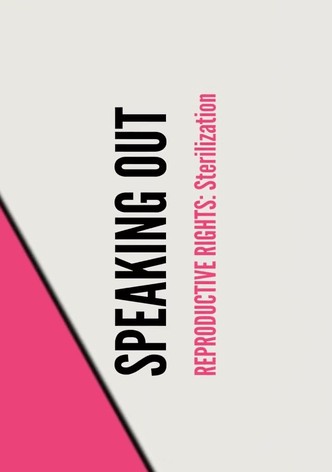 Stand UP, Speak OUT: Reproductive Rights - Sterilization
