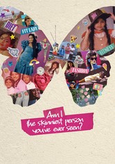 Am I the Skinniest Person You've Ever Seen?