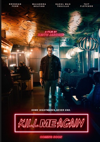 Kill Me Again