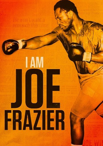 I Am Joe Frazier