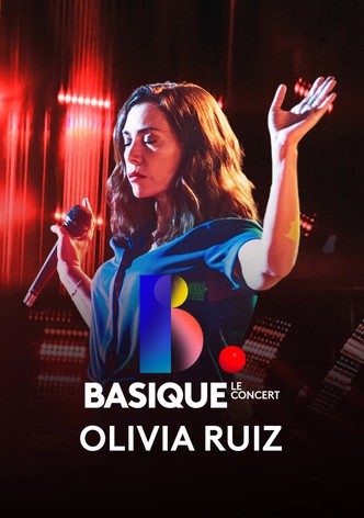 Basique, le concert - Olivia Ruiz