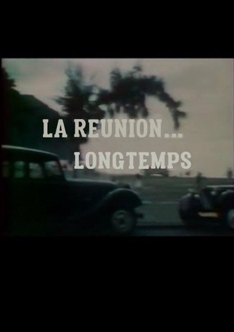 La Réunion... Longtemps
