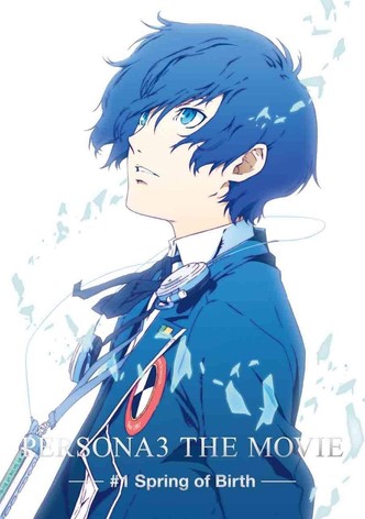 PERSONA3 THE MOVIE #1 Spring of Birth