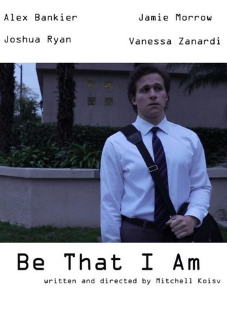 Be That I Am