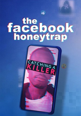 The Facebook Honeytrap: Catching A Killer