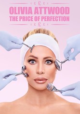Olivia Attwood: The Price of Perfection