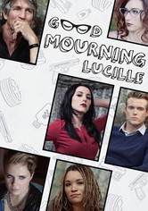 Good Mourning, Lucille