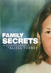 Family Secrets: The Disappearance Of Alissa Turney