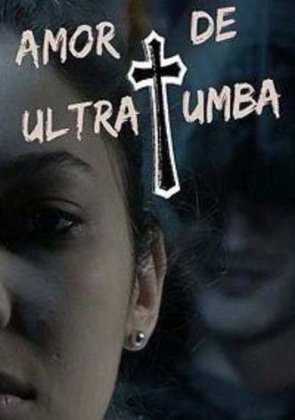 Amor de Ultratumba