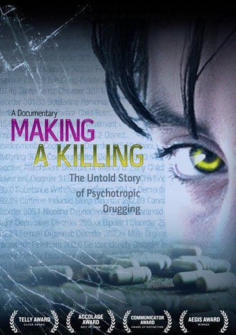 Making a Killing: The Untold Story of Psychotropic Drugging